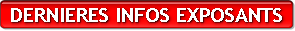 DERNIERES INFOS EXPOSANTS